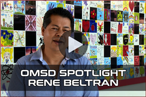 OMSD Spotlights - Rene Beltran Video 